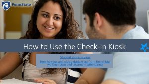 How to Use the CheckIn Kiosk Student checkin
