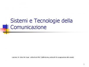 Sistemi e Tecnologie della Comunicazione Lezione 14 data