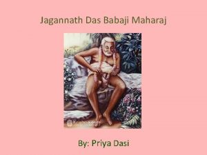 Jagannath Das Babaji Maharaj By Priya Dasi Prayers