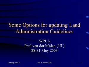 Some Options for updating Land Administration Guidelines WPLA