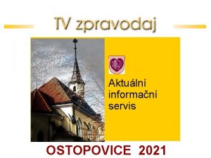 Aktuln informan servis OSTOPOVICE 2021 UPOZORNN O OSTOPOVICE