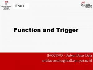 Function and Trigger IF 6323903 Sistem Basis Data