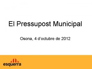 El Pressupost Municipal Osona 4 doctubre de 2012