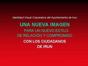 Identidad Visual Corporativa del Ayuntamiento de Irun UNA