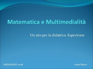 Matematica e Multimedialit Un sito per la didattica