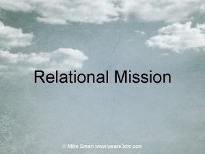 Relational Mission Mike Breen www weare 3 dm