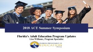 2018 ACE Summer Symposium Floridas Adult Education Program