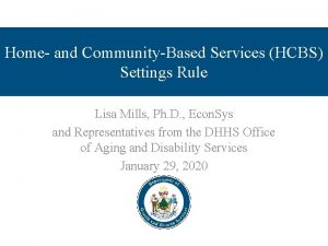 Home and CommunityBased Services HCBS Settings Rule Lisa