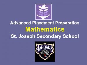 Advanced Placement Preparation Mathematics St Joseph Secondary School