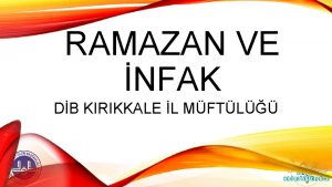 RAMAZAN VE NFAK DB KIRIKKALE L MFTL NFAK