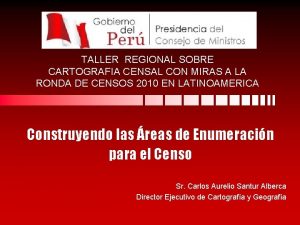 TALLER REGIONAL SOBRE CARTOGRAFIA CENSAL CON MIRAS A