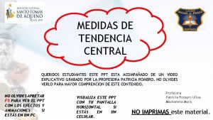 MEDIDAS DE TENDENCIA CENTRAL QUERIDOS ESTUDIANTES ESTE PPT