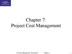 Chapter 7 Project Cost Management IT Project Management