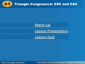 Congruence SSS and SAS 4 5 Triangle Warm