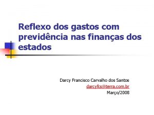 Reflexo dos gastos com previdncia nas finanas dos