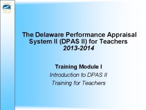 The Delaware Performance Appraisal System II DPAS II