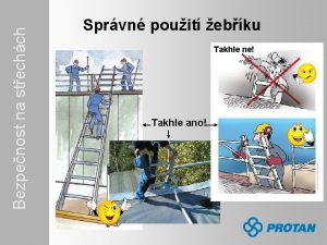 Bezpenost na stechch Sprvn pouit ebku Takhle ne