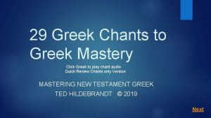 29 Greek Chants to Greek Mastery Click Greek