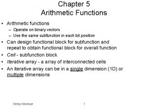 Chapter 5 Arithmetic Functions Arithmetic functions Operate on