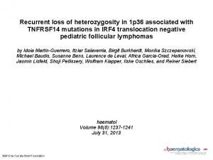 Recurrent loss of heterozygosity in 1 p 36