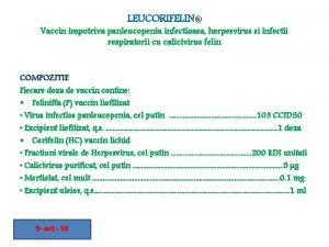 LEUCORIFELIN Vaccin impotriva panleucopenia infectioasa herpesvirus si infectii