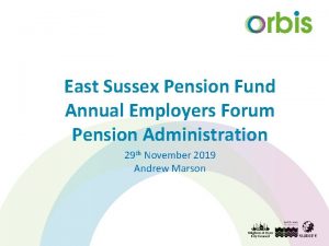 East Sussex Pension Fund Annual Employers Forum Pension