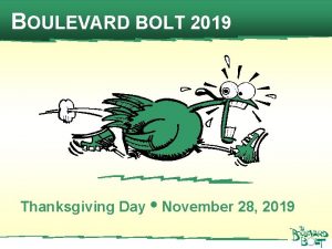 BOULEVARD BOLT 2019 Thanksgiving Day November 28 2019