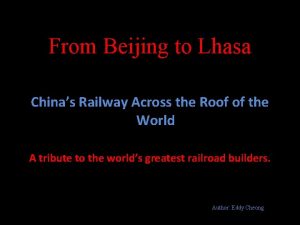 From Beijing to Lhasa Chinas Railway Across the
