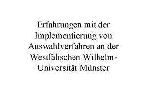 Erfahrungen mit der Implementierung von Auswahlverfahren an der