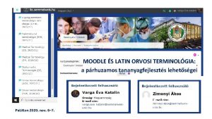 MOODLE S LATIN ORVOSI TERMINOLGIA a prhuzamos tananyagfejleszts