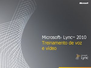 Microsoft Lync 2010 Treinamento de voz e vdeo