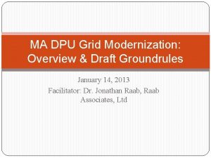 MA DPU Grid Modernization Overview Draft Groundrules January