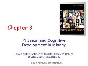 Chapter 3 Physical and Cognitive Development in Infancy