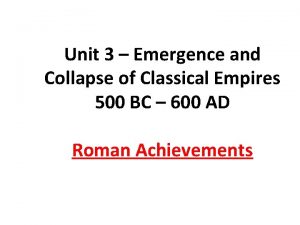 Unit 3 Emergence and Collapse of Classical Empires