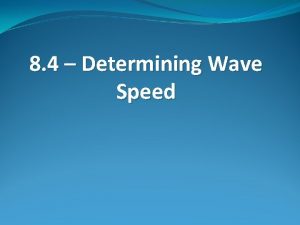 8 4 Determining Wave Speed The Universal Wave