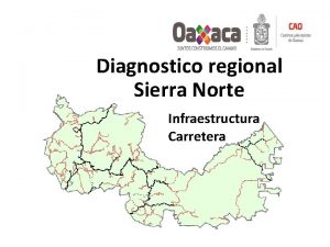 Diagnostico regional Sierra Norte Infraestructura Carretera Oaxaca ocupa