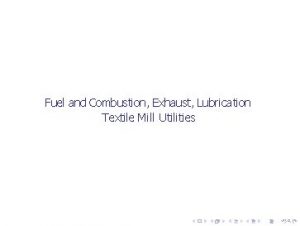 Fuel and Combustion Exhaust Lubrication Textile Mill Utilities