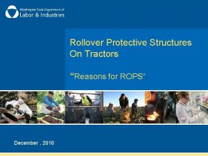 Rollover Protective Structures On Tractors Reasons for ROPS