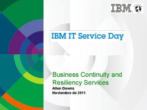 Business Continuity and Resiliency Services Allen Downs Noviembre