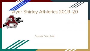 Ayer Shirley Athletics 2019 20 Preseason Parent Guide