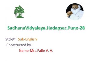 Sadhana Vidyalaya Hadapsar Pune28 Std9 th SubEnglish Constructed