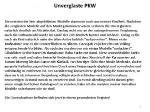 Unverglaste PKW Die meisten der hier abgebildeten Modelle