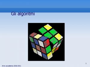 Gli algoritmi 1 Anno accademico 2010 2011 Sommario