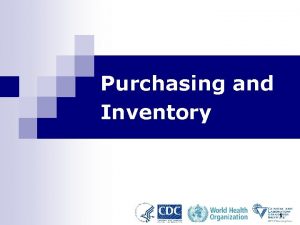 Purchasing and Inventory 1 Learning Objectives n n