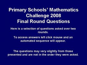 Primary Schools Mathematics Challenge 2008 Final Round Questions