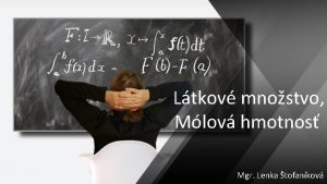 Ltkov mnostvo Mlov hmotnos Mgr Lenka tofankov Ltkov