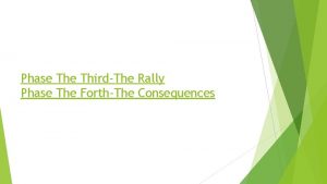 Phase ThirdThe Rally Phase The ForthThe Consequences Phase