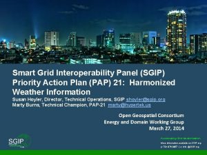 Smart Grid Interoperability Panel SGIP Priority Action Plan