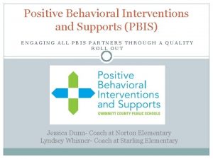 Positive Behavioral Interventions and Supports PBIS ENGAGING ALL