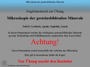 Mikroskopie der gesteinsbildenden Minerale Begleitmaterial zur bung Mikroskopie